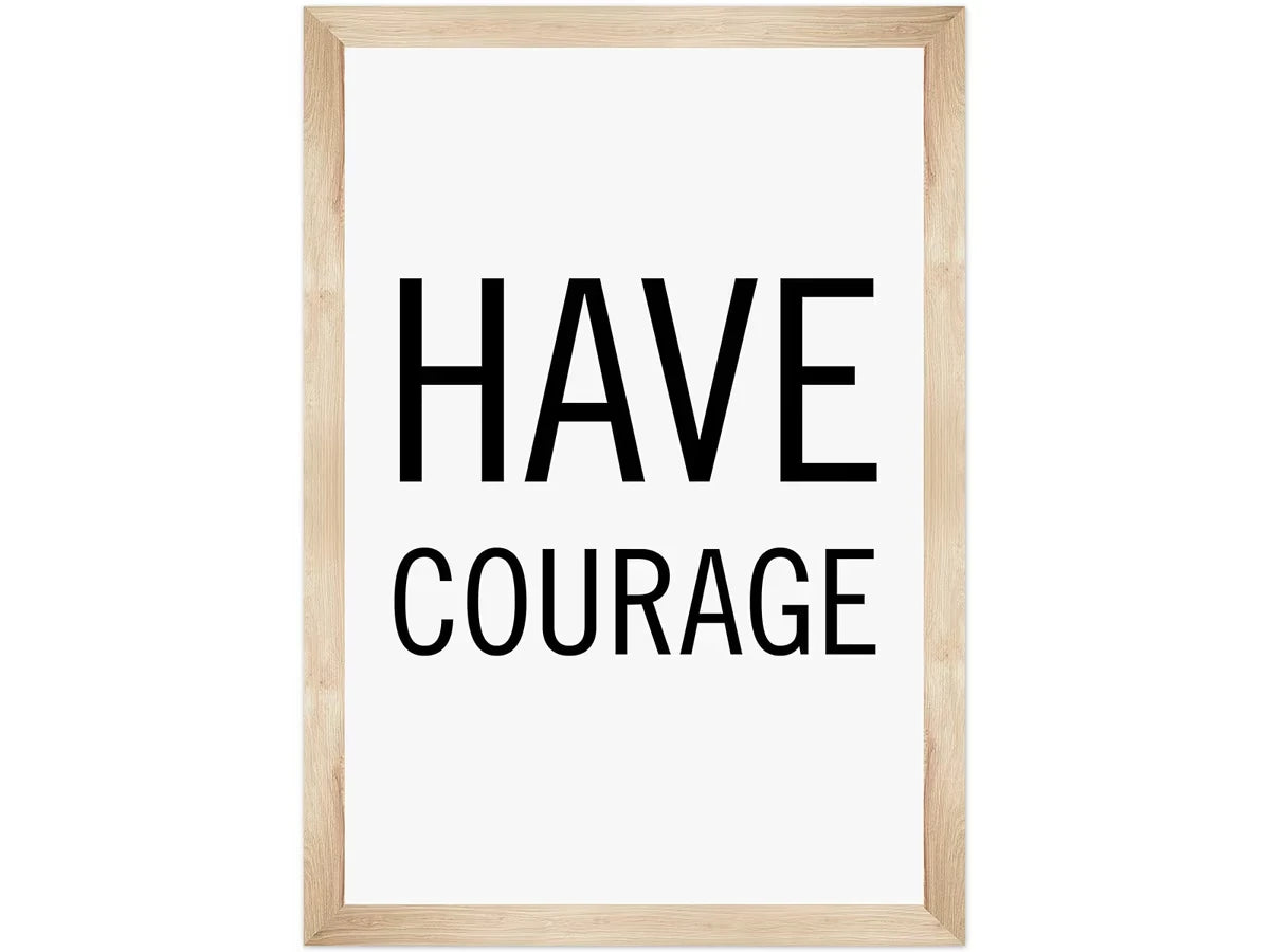 Simply Boho Have Courage Poster - US 6521