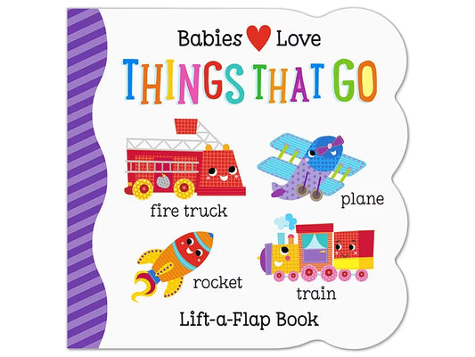 Babies Love Things That Go Lift-A-Flap Board Book - US 4893