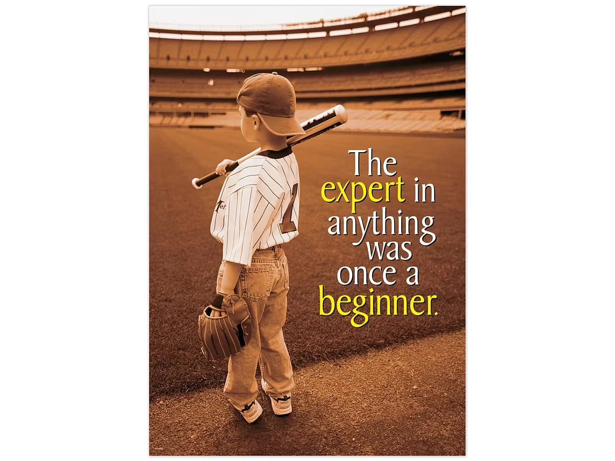 The Expert in Anything Was Once a Beginner Poster - US 5350