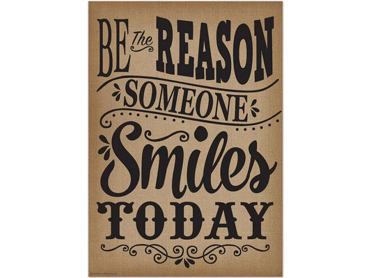 Burlap Be the Reason Someone Smiles Poster - US 4348