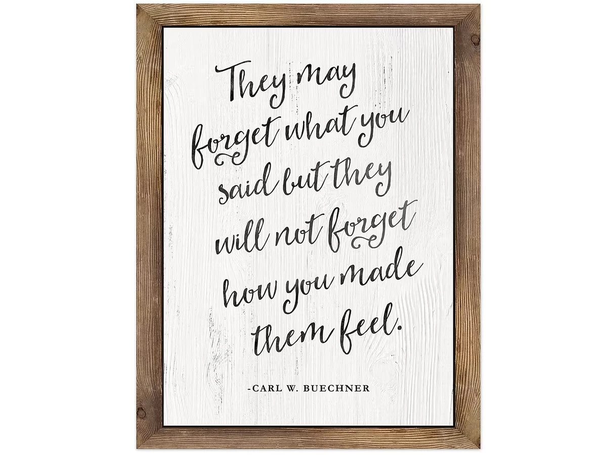 Industrial Chic They Will Not Forget How You Made Them Feel Poster - US 3701
