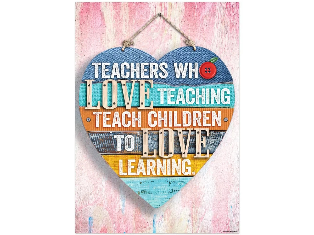 Teachers Who Love Teaching Teach Children to Love Learning Poster - US 2407