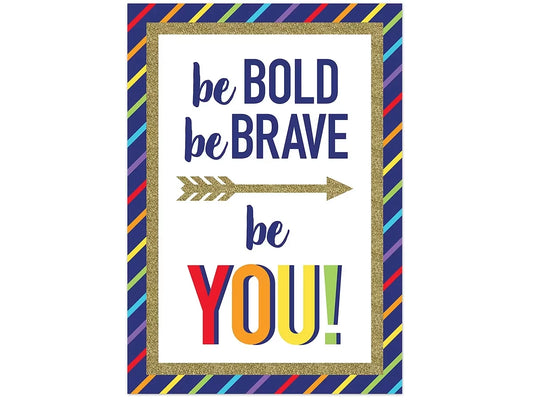 Sparkle & Shine Be Bold, Be Brave, Be You Poster - US 1629
