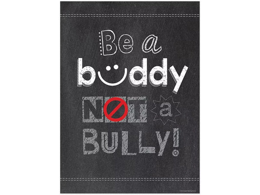 Chalk It Up! Be a Buddy, Not a Bully Poster - US 6699